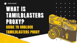 tamilblasters proxy sites|Top 10 TamilRockers & TamilBlasters Proxy Mirror Sites